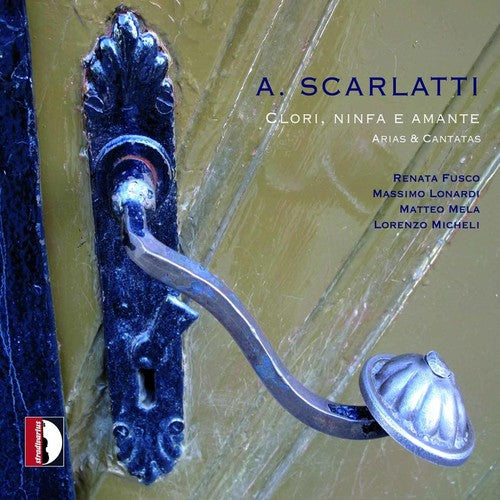 A. Scarlatti - Clori Ninfa E Amante: Arias & Cantatas