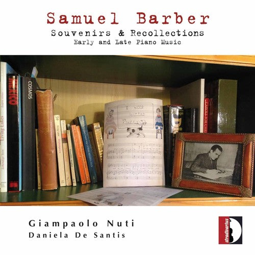 S. Barber - Souvenirs & Recollections: Early & Late Piano