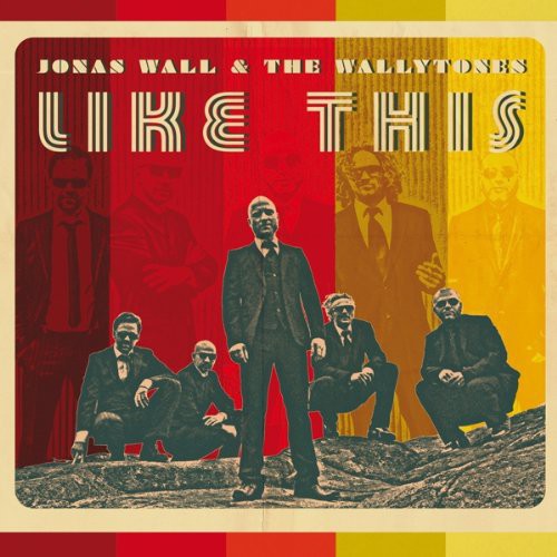 Jonas Wall & the Wallytones - Like This