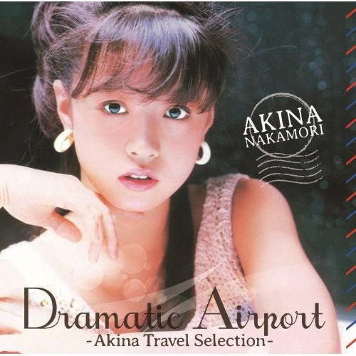 Akina Nakamori - Dramatic Airport-Akina Travel