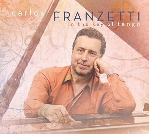 Carlos Franzetti - In the Key of Tango