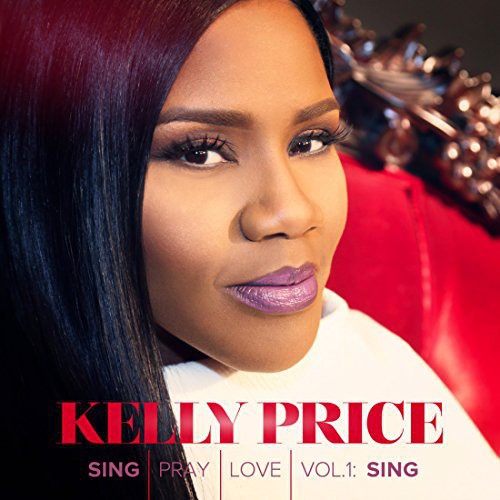 Kelly Price - Sing Pray Love 1