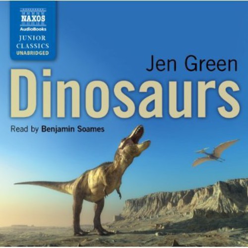 Dinosaurs by Jen Green/ Various - Dinosaurs By Jen Green (Unabridged) / Various