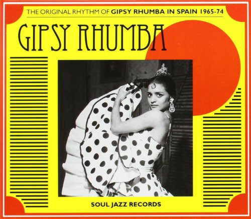 Soul Jazz Records Presents - Gipsy Rhumba