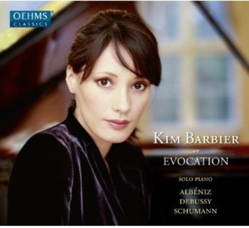 Albeniz/ Debussy/ Schumann/ Barbier - Evocations