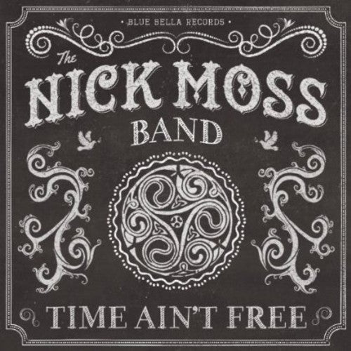 Nick Moss - Time Ain't Free