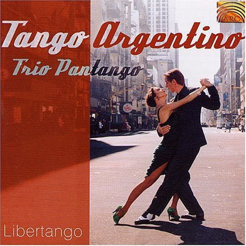 Trio Pantango - Tango Argentino: Libertango