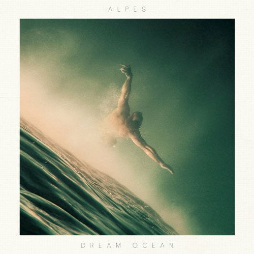 Alpes - Dream Ocean