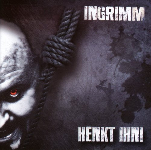 Ingrimm - Hang Ihn!