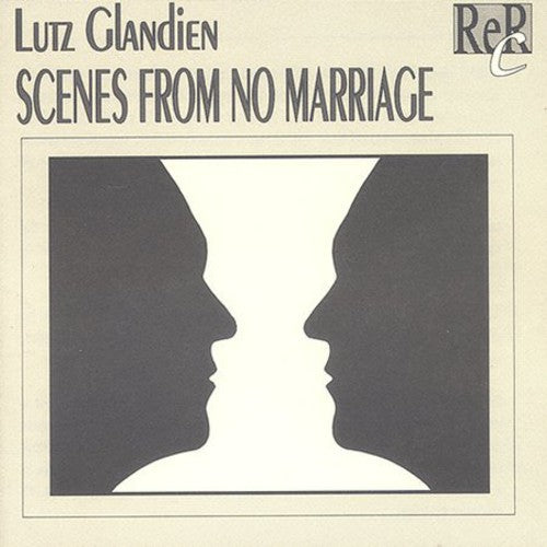 Lutz Glandien - Scenes from No Marriage