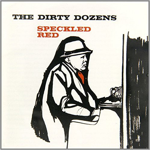 Speckled Red - Dirty Dozens