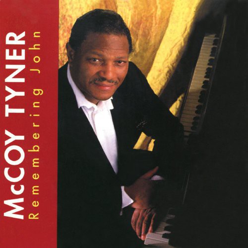 McCoy Tyner - Remembering John