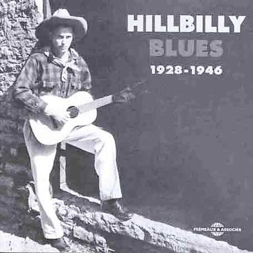 Hillbilly Blues 1928-1946/ Various - Hillbilly Blues 1928-1946