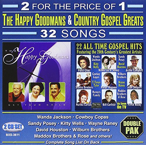 Happy Goodmans - Set Your Sails: 22 All Time Gospel Hits