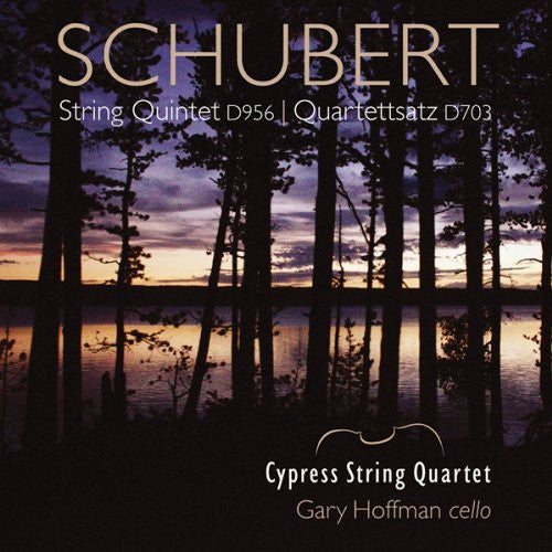 Schubert/ Cypress String Quartet - String Quintet & Quartettsatz