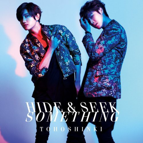 Tohoshinki - Hide & Seek/Something
