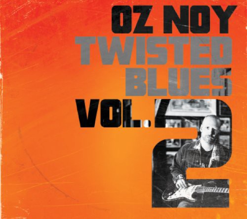 Oz Noy - Twisted Blues Vol 2
