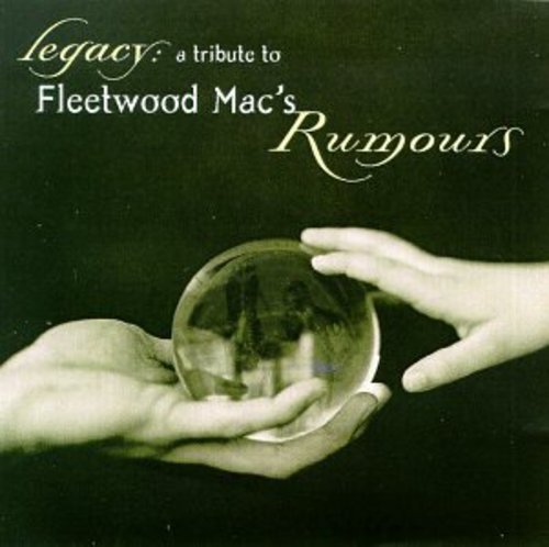 Legacy: Tribute to Fleetwood Mac's Rumours/ Var - Legacy: A Tribute To Fleetwood Mac's Rumours (Various Artist)