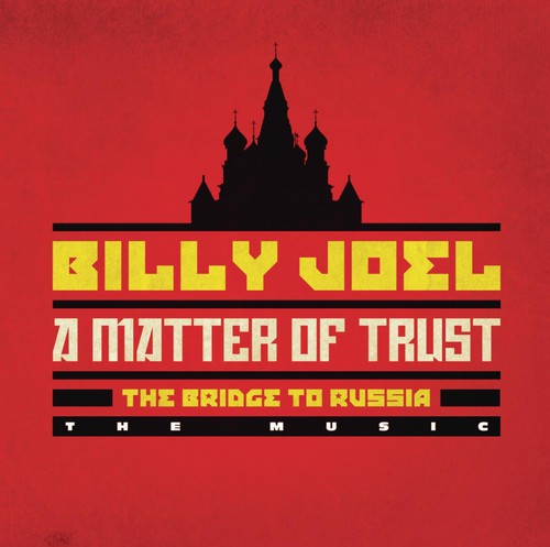 Billy Joel - A Matter Of Trust: The Bridge To Russia