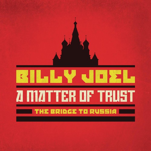 Billy Joel - A Matter Of Trust: The Bridge To Russia