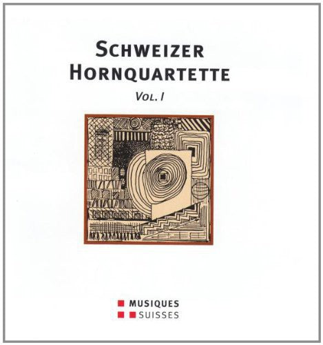 Schweizer Hornquartette 1/ Various - Various Artist : Schweizer Hornquartette 1