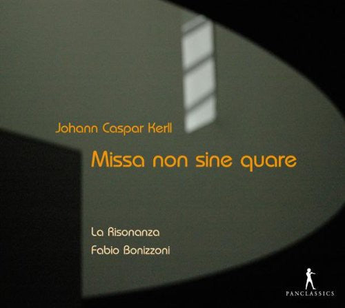 Kerll/ Bonizzoni - Missa Non Sine Quare