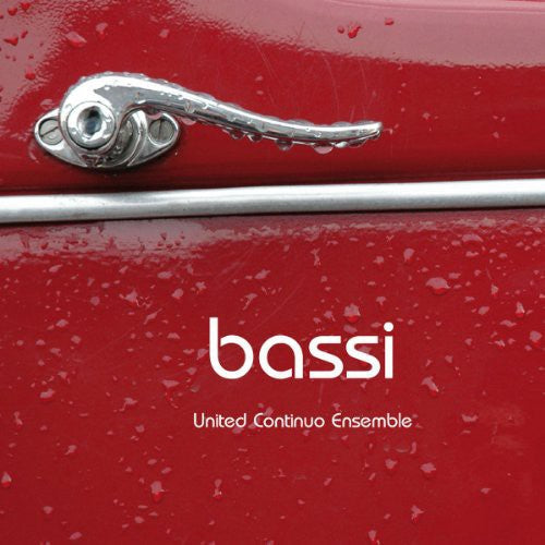 Frescobaldi/ United Continuo Ensemble - Bassi - Toccate Canzoni Chia