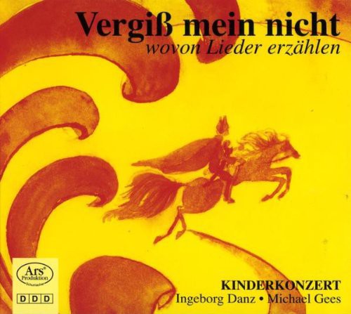 Schubert/ Mozart/ Wolf/ Danz/ Gees - Vergib Mein Nicht