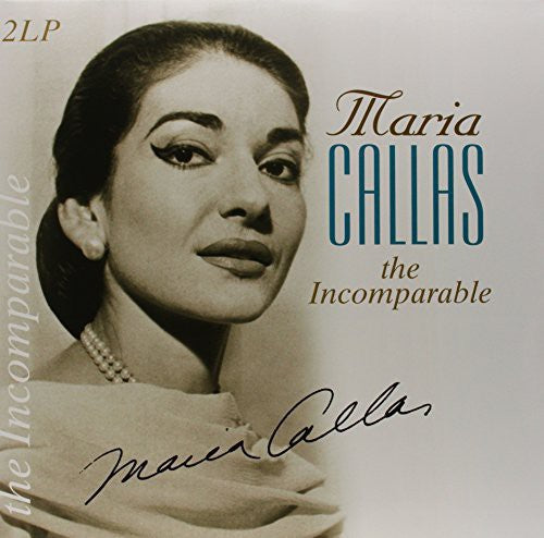 Maria Callas - Incomparable