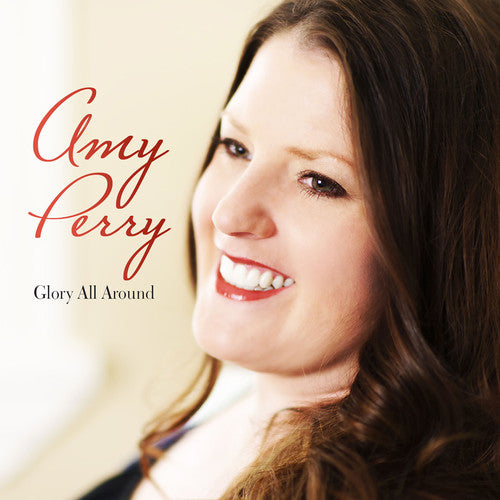 Amy Perry - Glory All Around