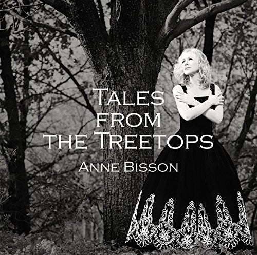 Anne Bisson - Tales from the Treetops