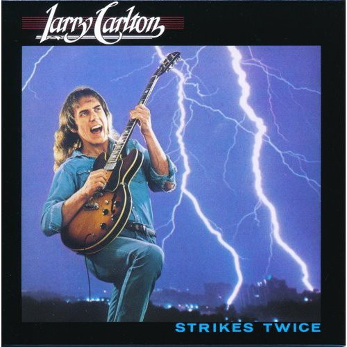 Larry Carlton - Strikes Twice