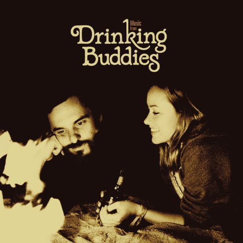 Music From Drinking Buddies: A Fil by Joe Swanberg - Drinking Buddies (Music From the Motion Picture)