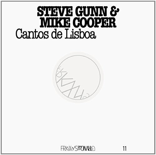 Steve Gunn / Mike Cooper - Frkwys 11: Cantos de Lisboa