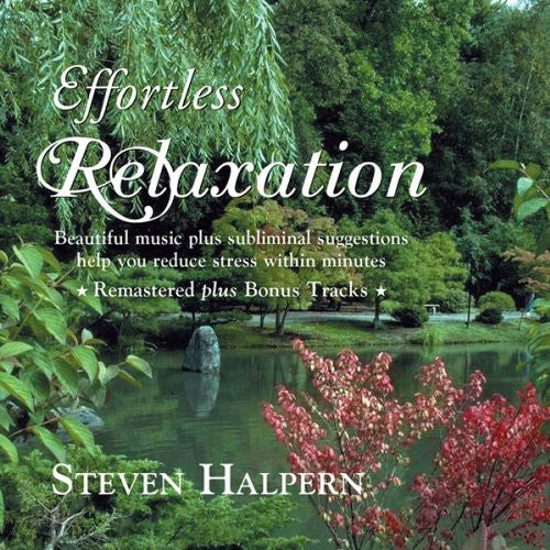 Steven Halpern - Effortless Relaxation: Relaxing Music