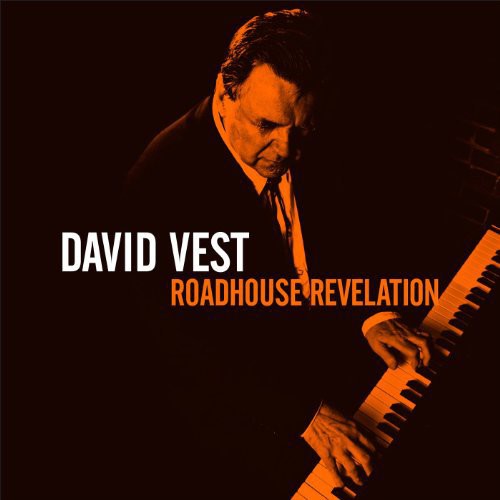 David Vest - Roadhouse Revelation