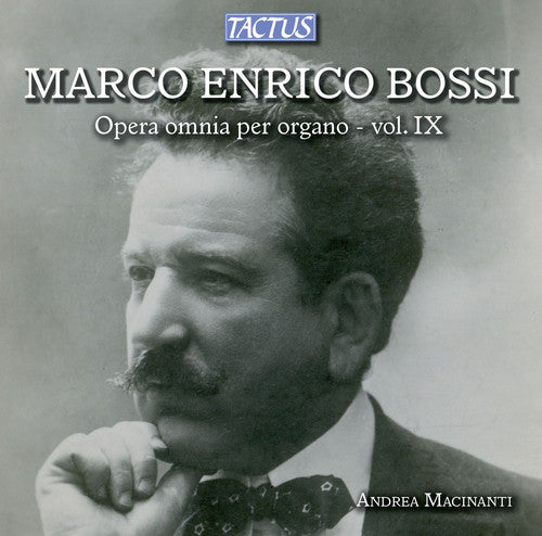Bossi - Complete Organ Works Vol 9
