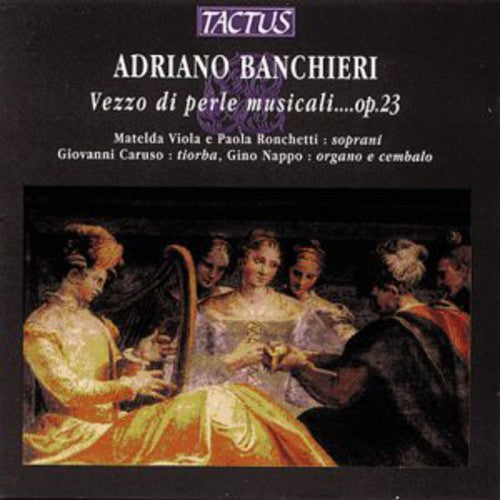 Banchieri/ Caruso - Vezzo Di Perle Musi