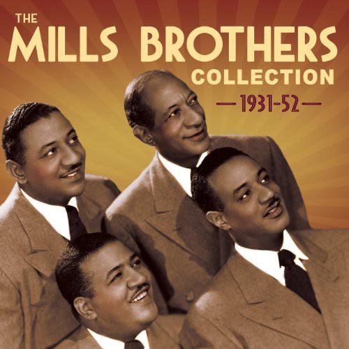The Mills Brothers - Collection 1931-52