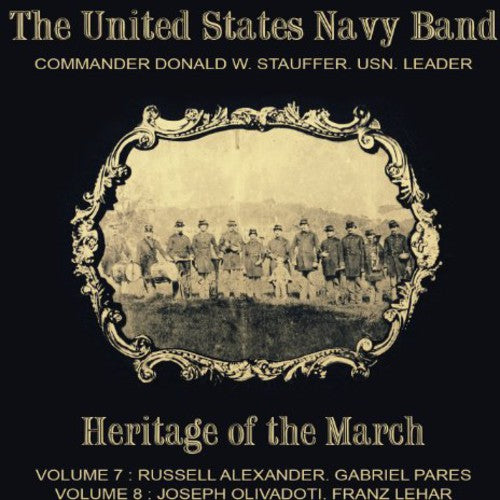 Alexander/ Pares/ Lehar/ Olivadoti - United States Navy Band-Heritage of the March