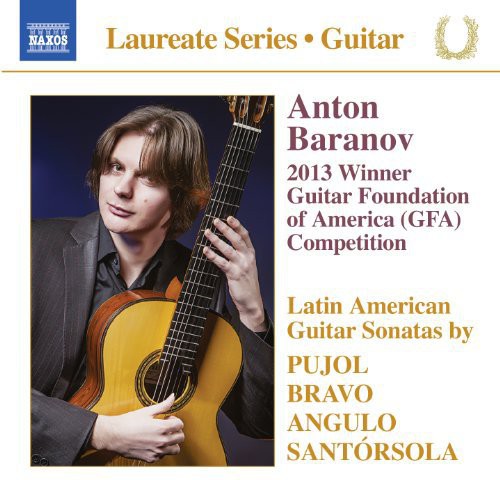 Pujol/ Bravo/ Angulo/ Santorsola - Laureate Series-Guitar: Anton Baranov