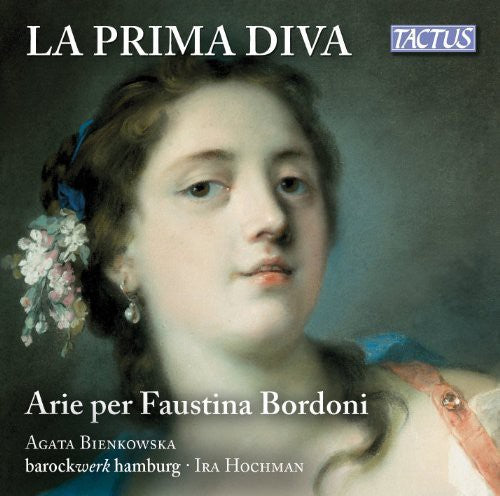Sarro/ Torri/ Caldara/ Bononcini - La Prima Diva-Arias for Faustina Bodoni