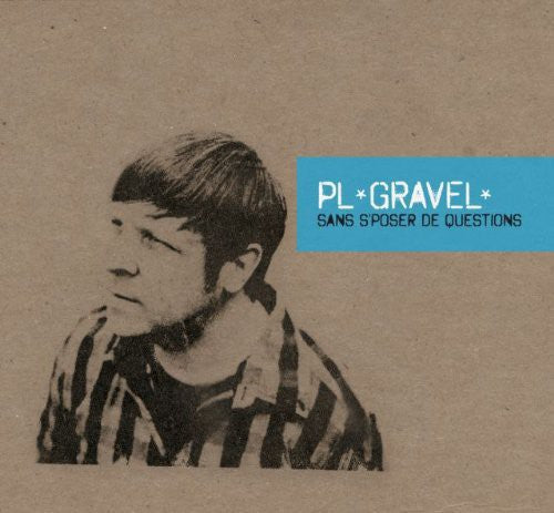 Pl Gravel - Sans Sposer de Questions