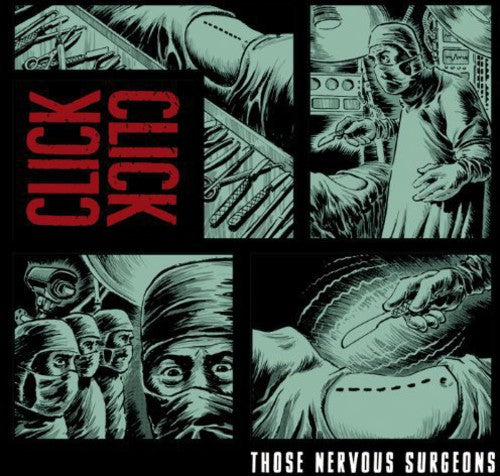 Click Click - Those Nervous Surgeons