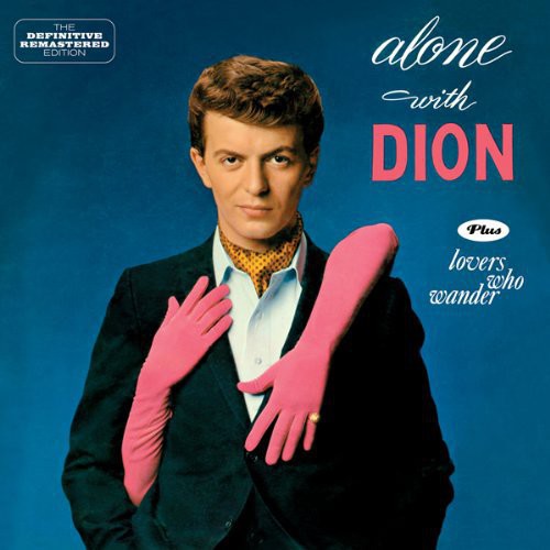 Dion - Alone with Dion + Lovers Who Wander