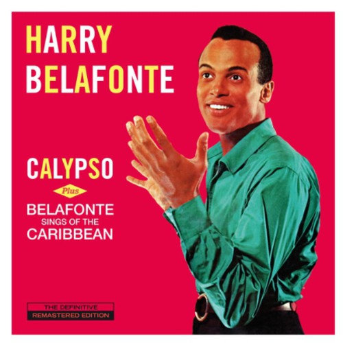 Harry Belafonte - Calypso + Belafonte Sings of the Caribbean