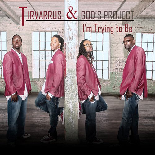 Tirvarrus & God's Project - I'm Trying to Be