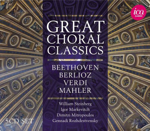 Beethoven/ Berlioz/ Verdi/ Mahler/ Rossini - Great Choral Classics