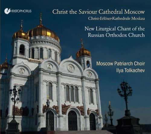 Haszler/ Tolkachev - Christ the Saviour Cathedral Moscow-New Liturgical