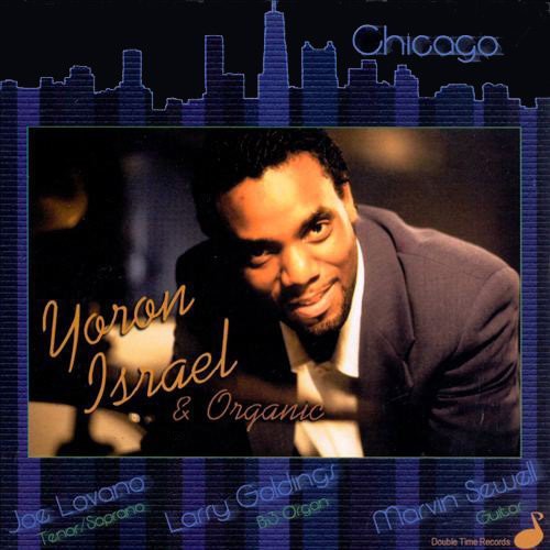 Yoron Israel & Organic - Chicago